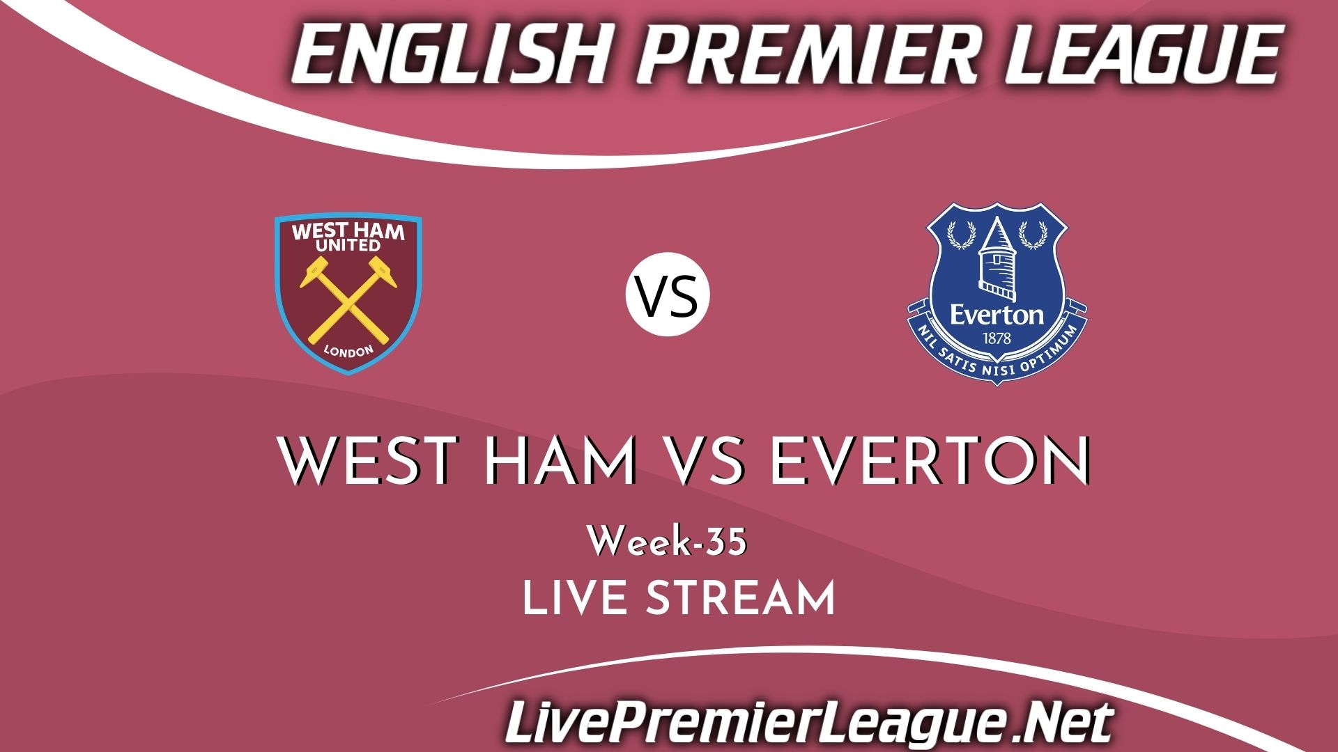 West Ham United Vs Everton Live Stream 2021 | Premier League Week 35